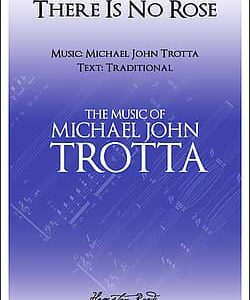 There Is No Rose, Michael John Trotta - $162.50